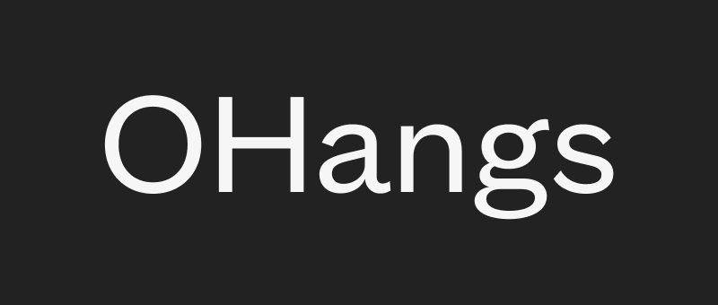 The letters ‘OHangs’ set in a grotesque