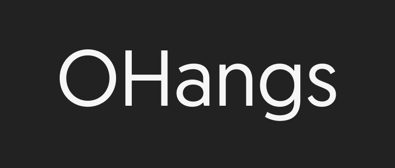 The letters ‘OHangs’ set in a geometric sans