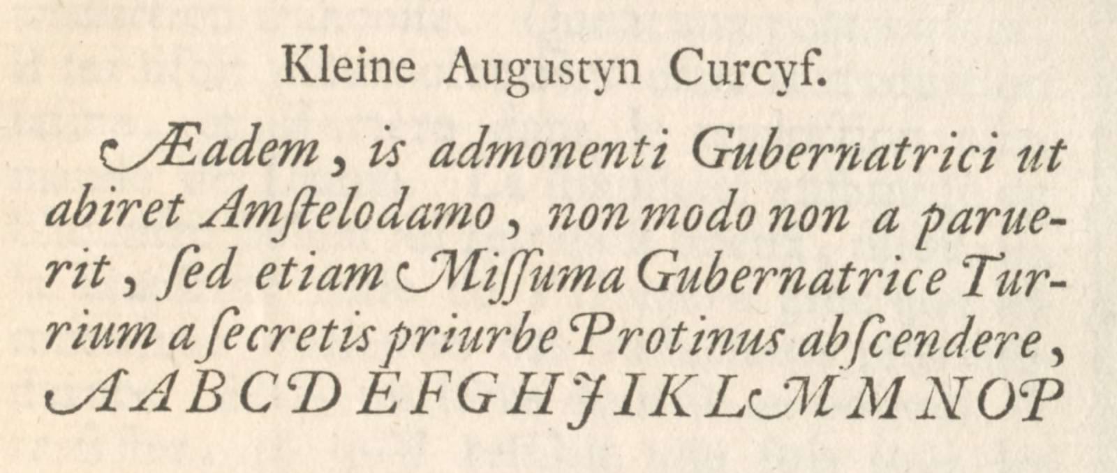 Italic type by Van Dijck. Sharp, acute in- and out-strokes give it a sense of speed, while slightly-reclined long-s glyphs break up the rhythm characterfully.