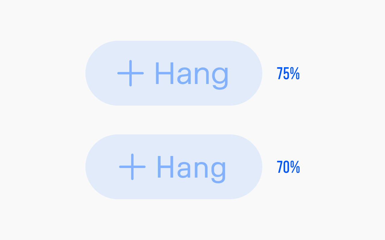Two buttons labeled “+ Hang”: the upper one is set in a typeface with a 75% x-height, the lower one in a typeface with a 70% x-height.